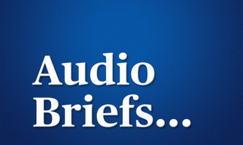 Audio Briefs